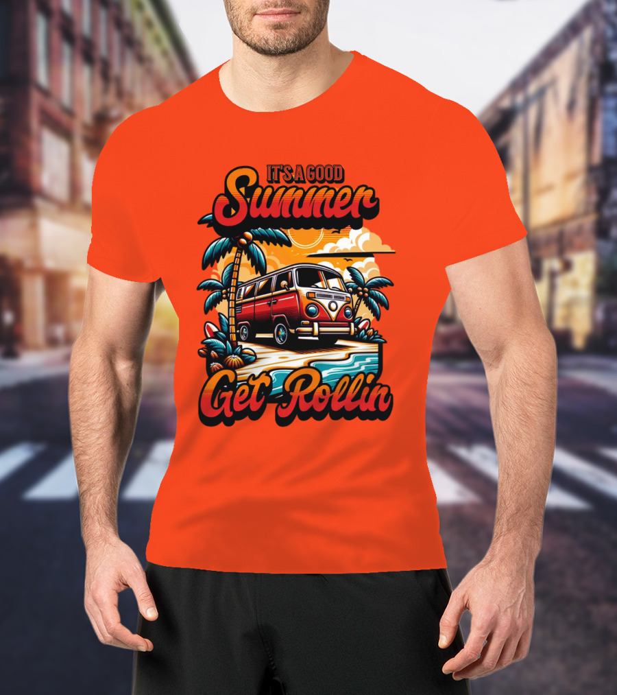It's A Good Summer Get Rollin T-Shirt