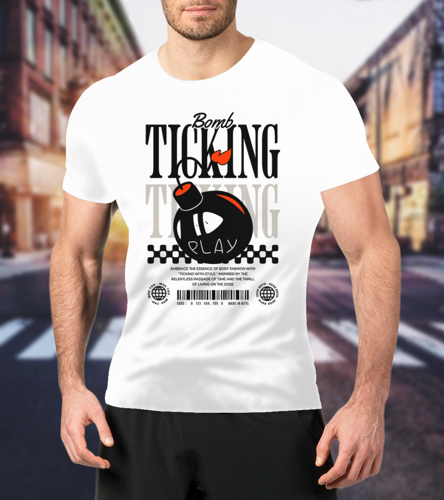 Bomb Ticking Play Relentless Passage Of Time Thrill Living On Edge T-Shirt
