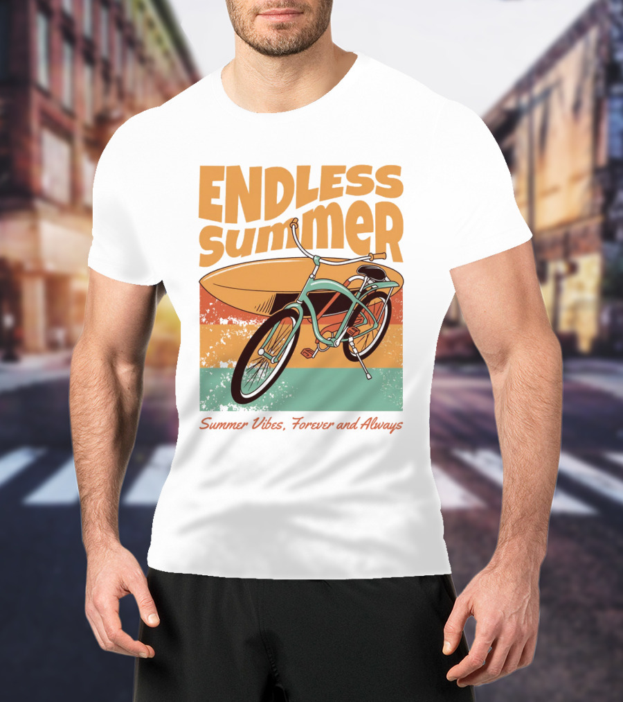 ENDLESS SUMMER VIBES, FOREVER AND ALWAYS T-Shirt