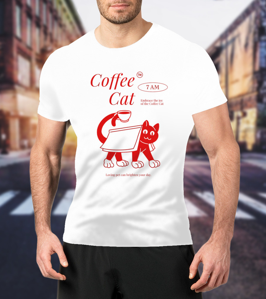 Coffee Cat 7 AM Embrace The Joy Of The Coffee Cat T-Shirt
