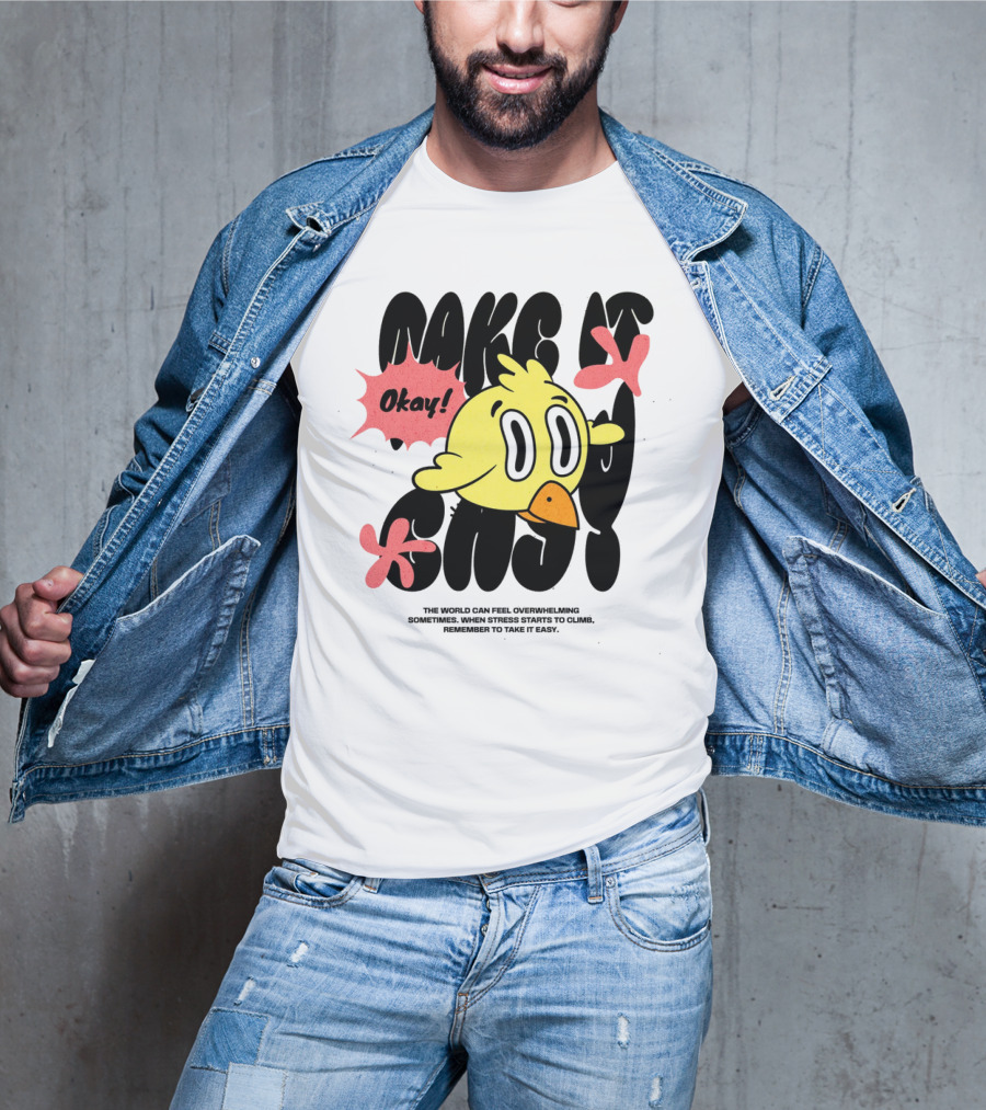 Make It Easy Okay Remember To Take It Easy Cute Cartoon Bird T-Shirt