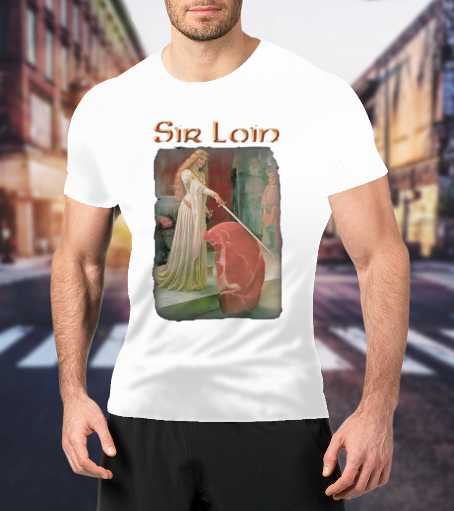 Sir Loin Knighted Steak Ceremony T-Shirt