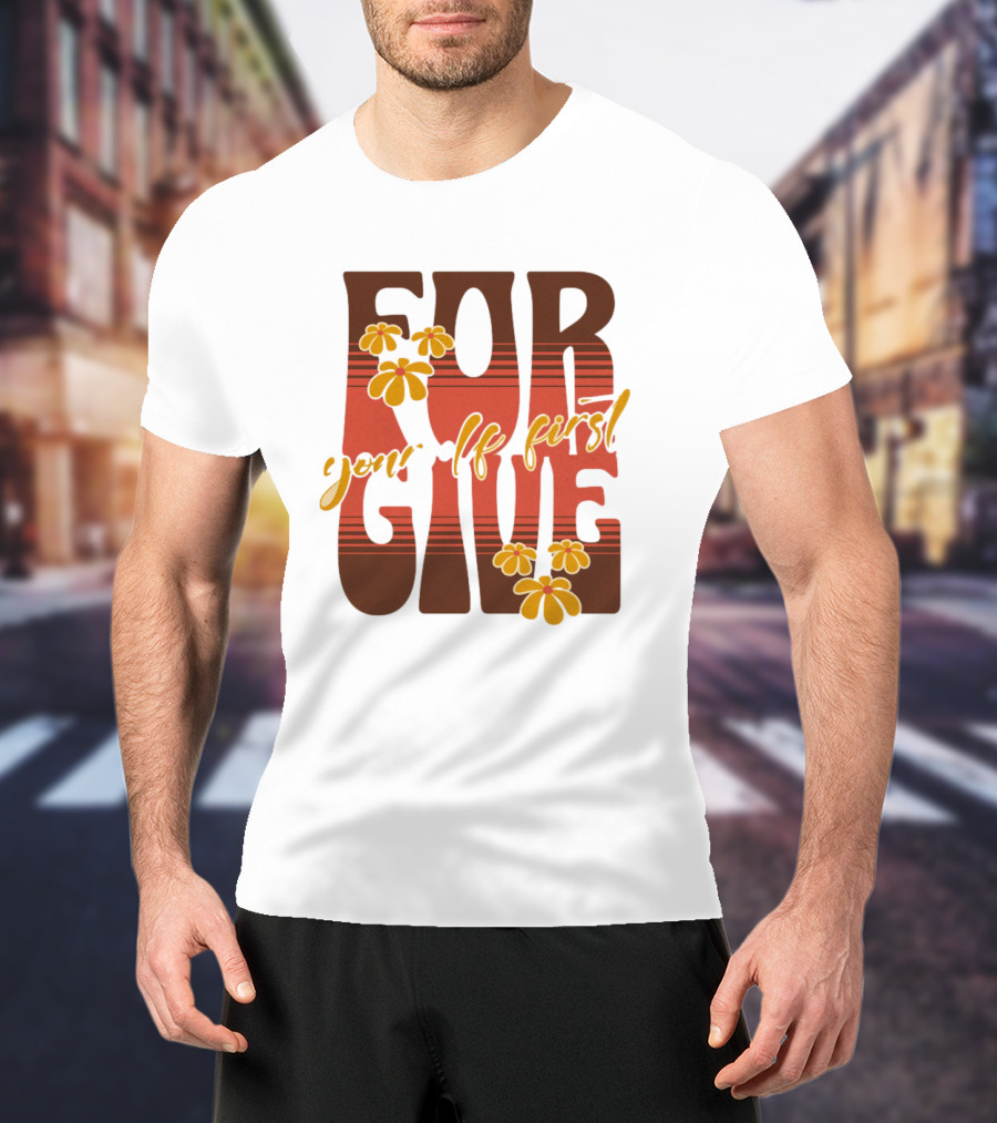 Forgive Yourself First Retro Floral Typography T-Shirt