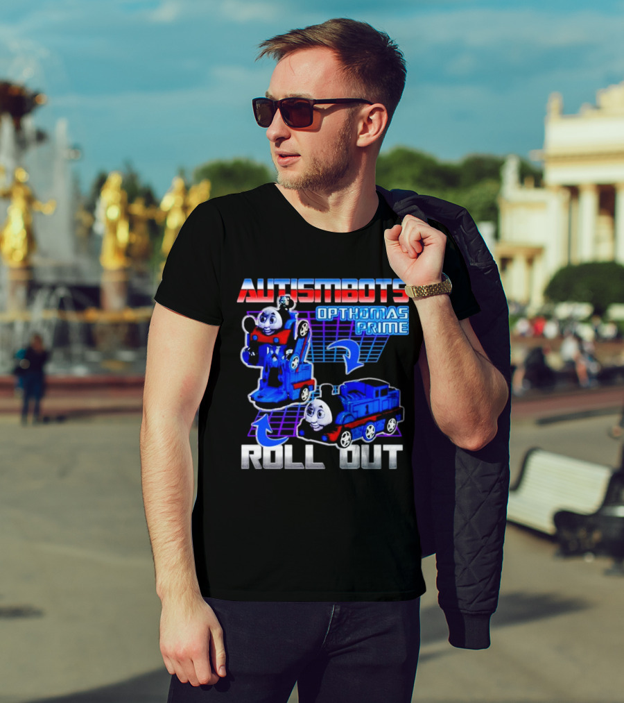 Autismbots Opthomas Prime Roll Out Transformation T-Shirt