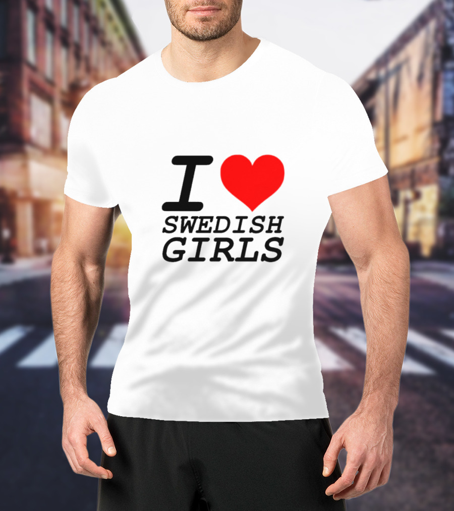 I Heart Swedish Girls T-Shirt