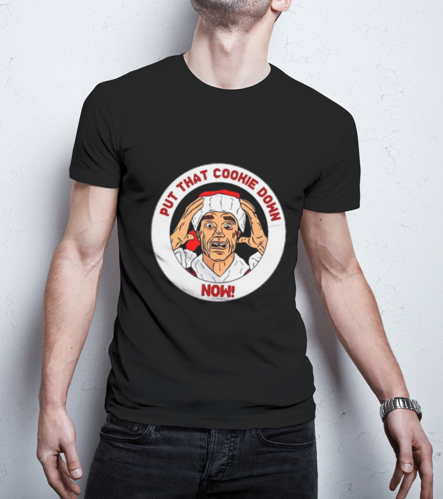 Arnold Schwarzenegger Santa Put That Cookie Down Now Iconic Phrase T-Shirt