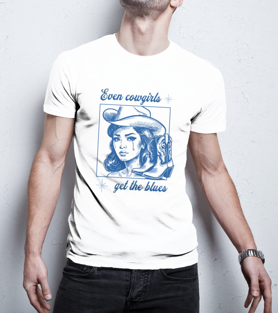 Even Cowgirls Get The Blues T-Shirt