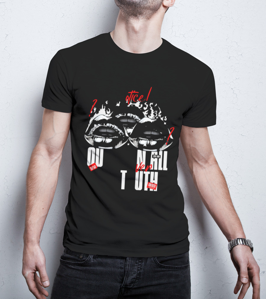 Out Veril Truth Notice Lips Question Flames T-Shirt