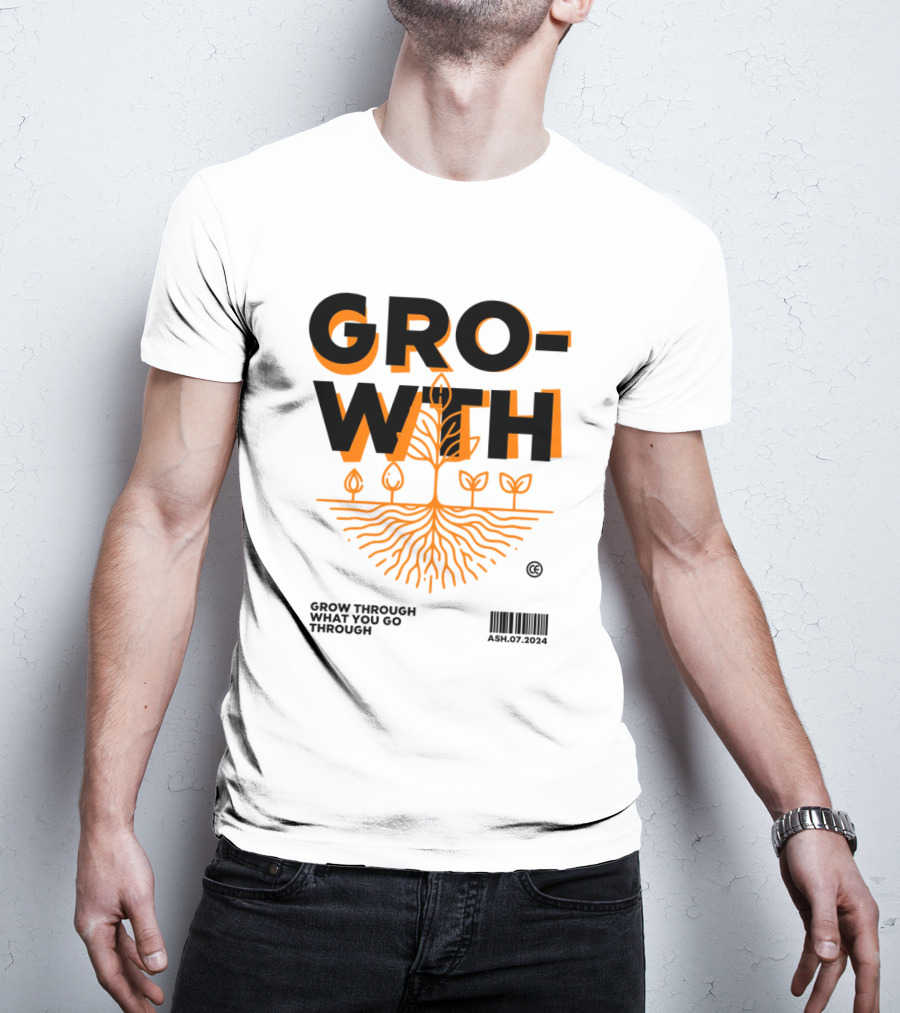 GROWTH Grow Through What You Go Through T-Shirt