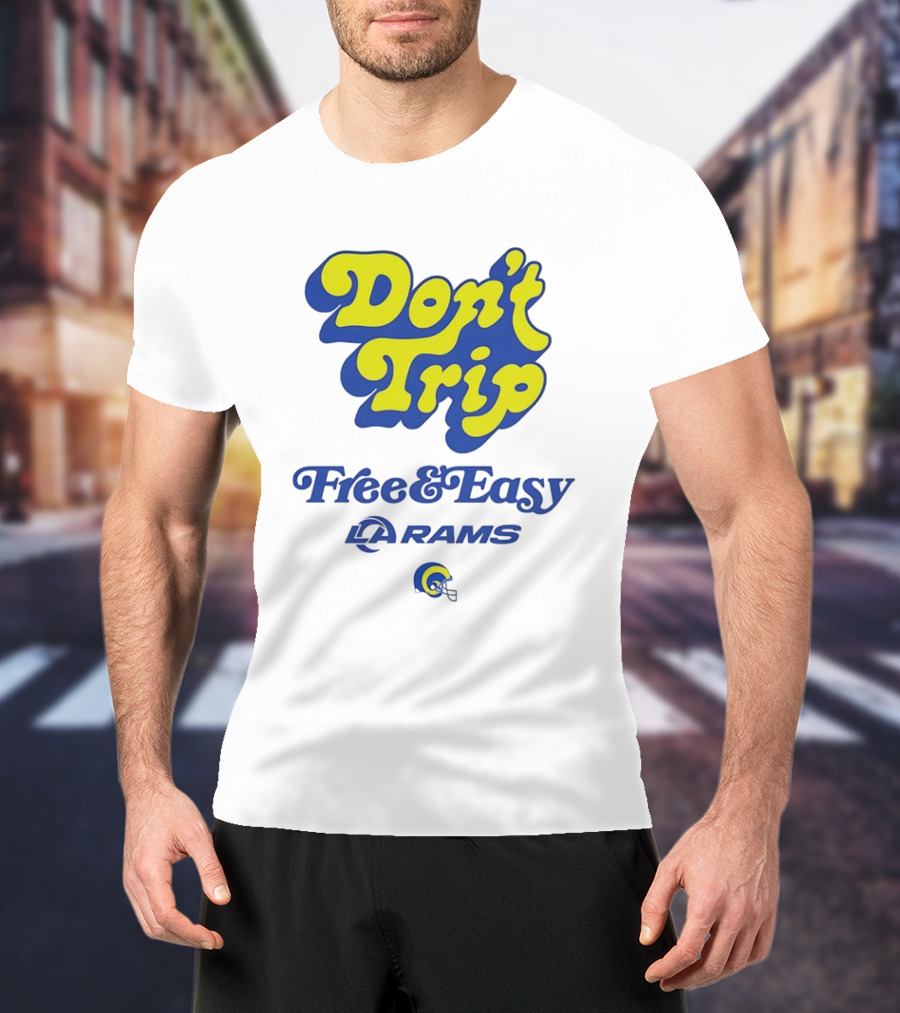 Don’t Trip Los Angeles Rams Free And Easy Blue And Yellow T-Shirt