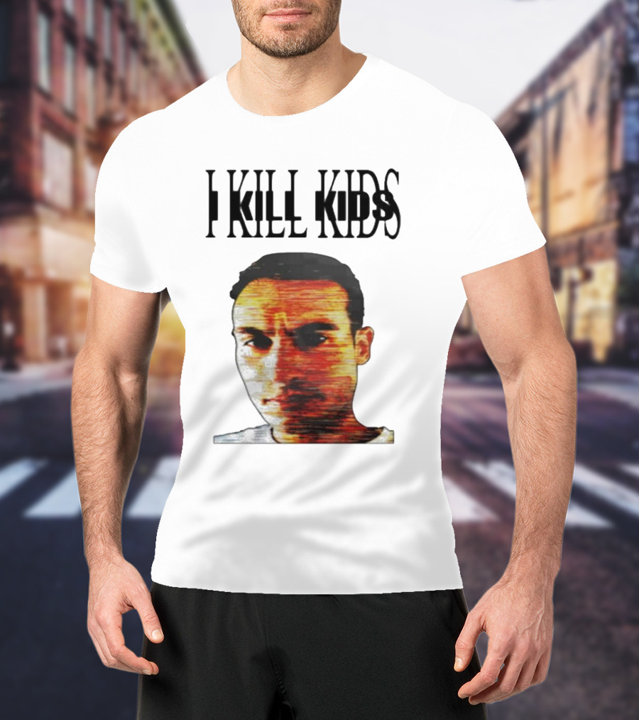 I Kill Kids Distorted T-Shirt