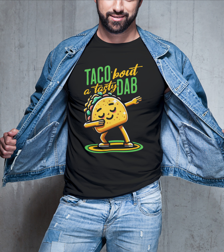 Taco 'Bout A Tasty Dab With Smiling Dancing Taco T-Shirt