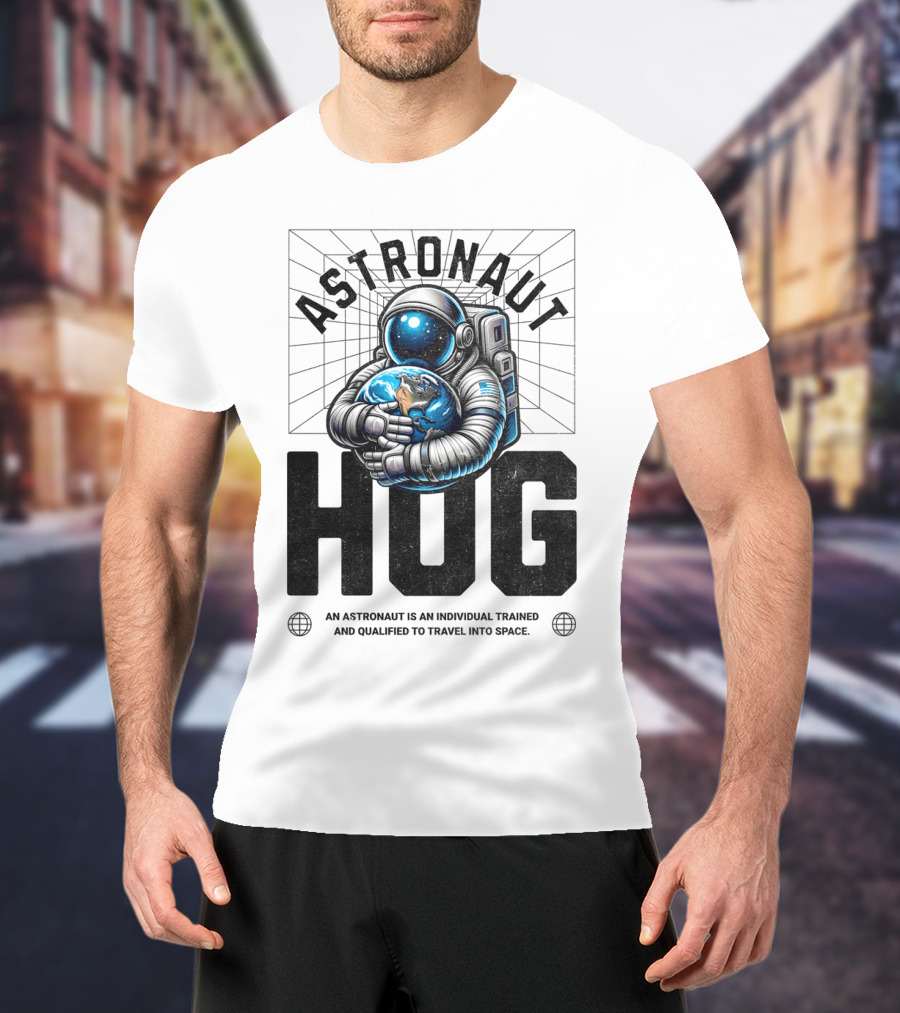 Astronaut Hug Earth Embrace Space Travel Qualification T-Shirt