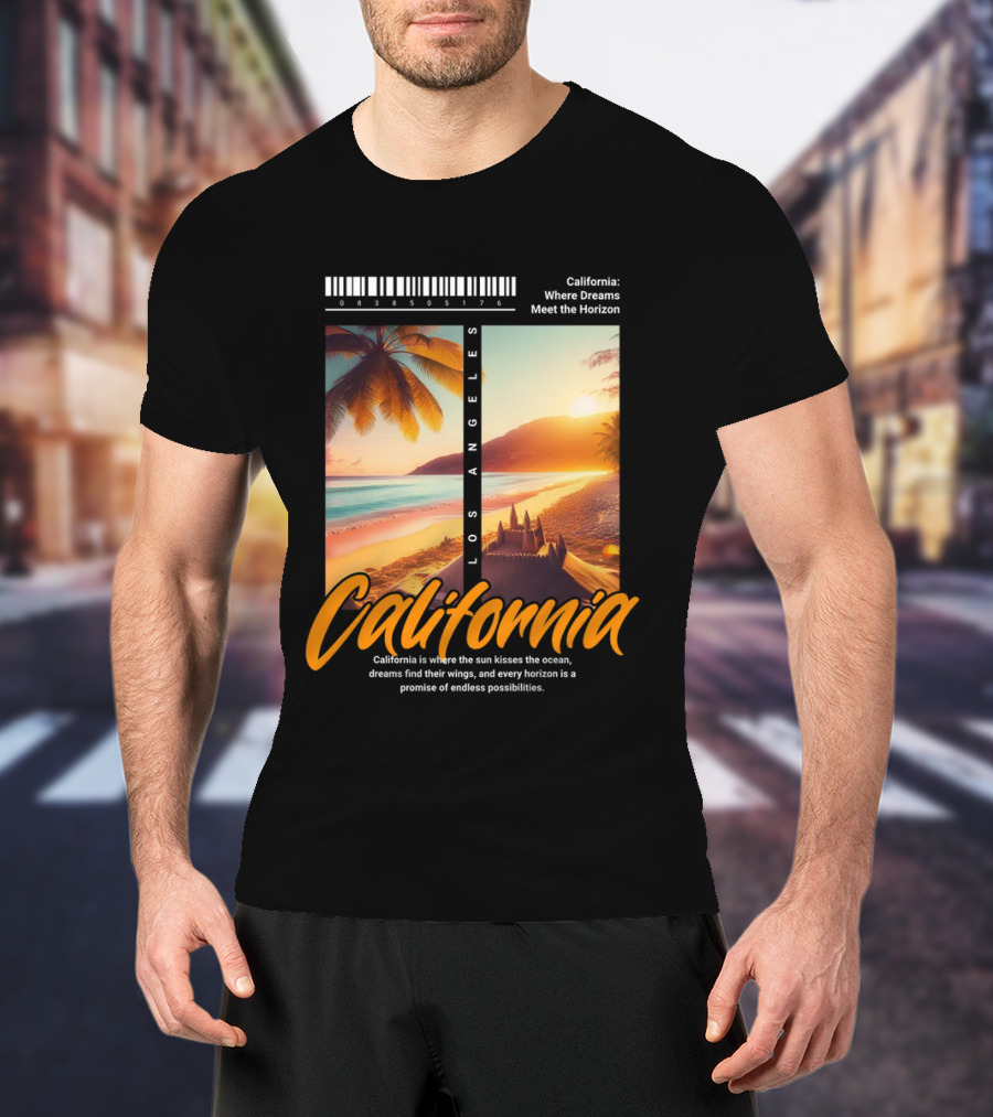 Los Angeles California Where Dreams Meet The Horizon Ocean Sunset T-Shirt