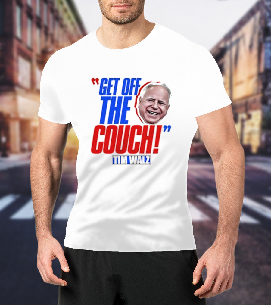 Get Off The Couch Tim Walz T-Shirt