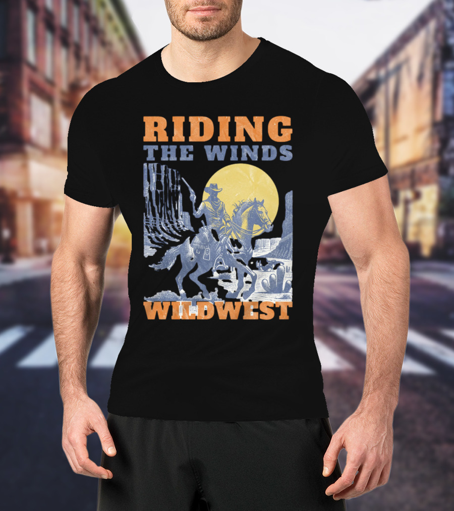 Riding The Winds Wild West T-Shirt