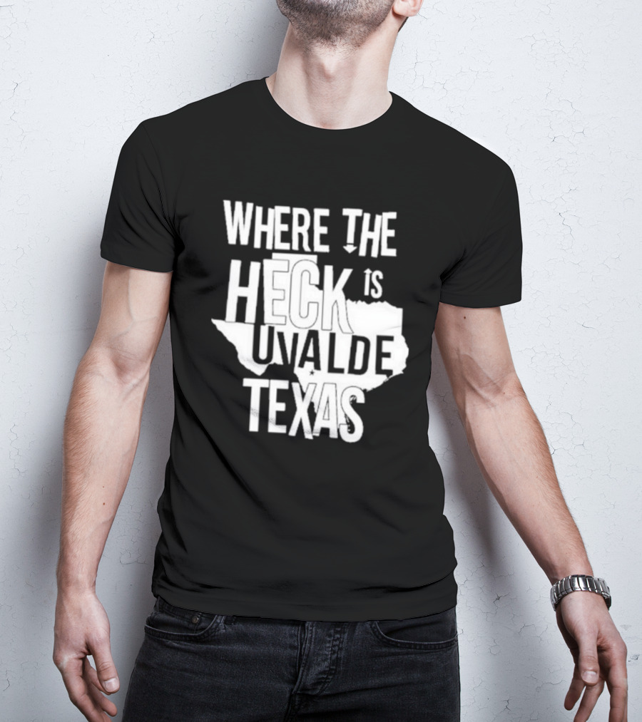 Where The Heck Is Uvalde Texas Map Outline T-Shirt