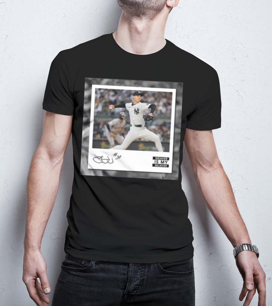 Chris Kailath Luke Weaver #30 Weaver Is My Reliever Yankees T-Shirt