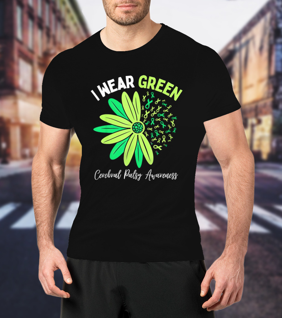I Wear Green Cerebral Palsy Awareness Flower Ribbons T-Shirt