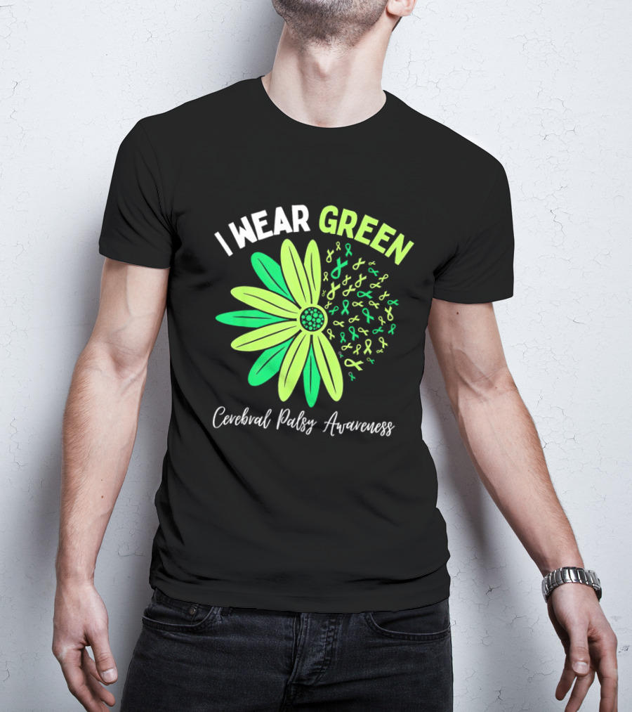 I Wear Green Cerebral Palsy Awareness Flower Ribbons T-Shirt