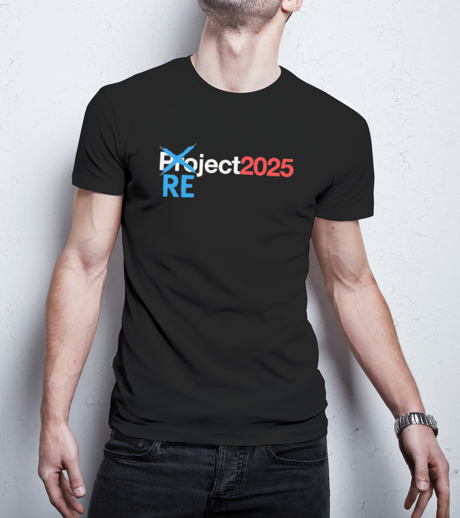 REject 2025 Project Crossed Out Bold Red And Blue Text T-Shirt