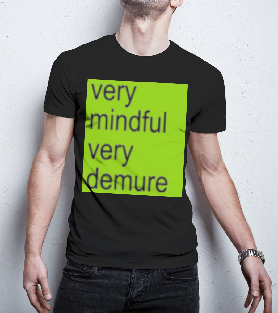 Very Mindful Very Demure Brat T-Shirt