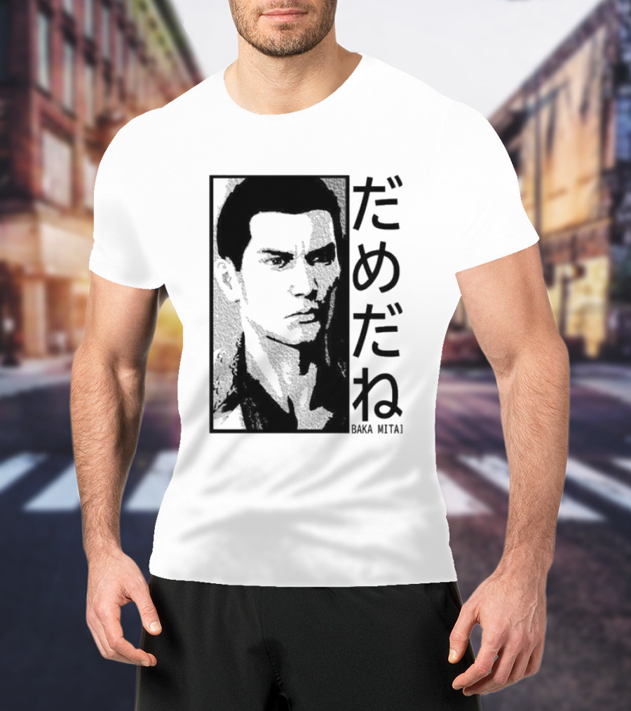 Baka Mitai Yakuza Kiryu Kazuma Dame Da Ne Gaming T-Shirt