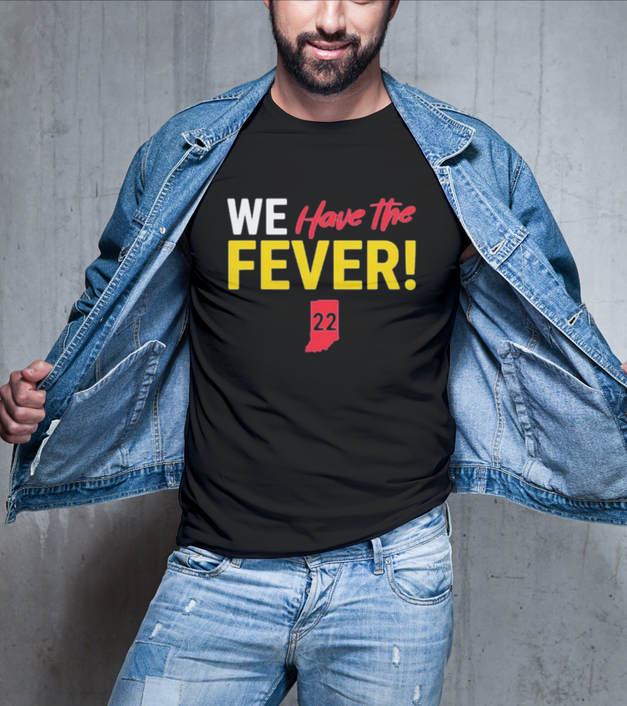Indiana Hoosiers Basketball Fans We Have The Fever 22 Indiana T-Shirt