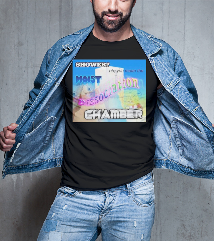 Shower You Mean The Moist Dissociation Chamber Spongebob T-Shirt