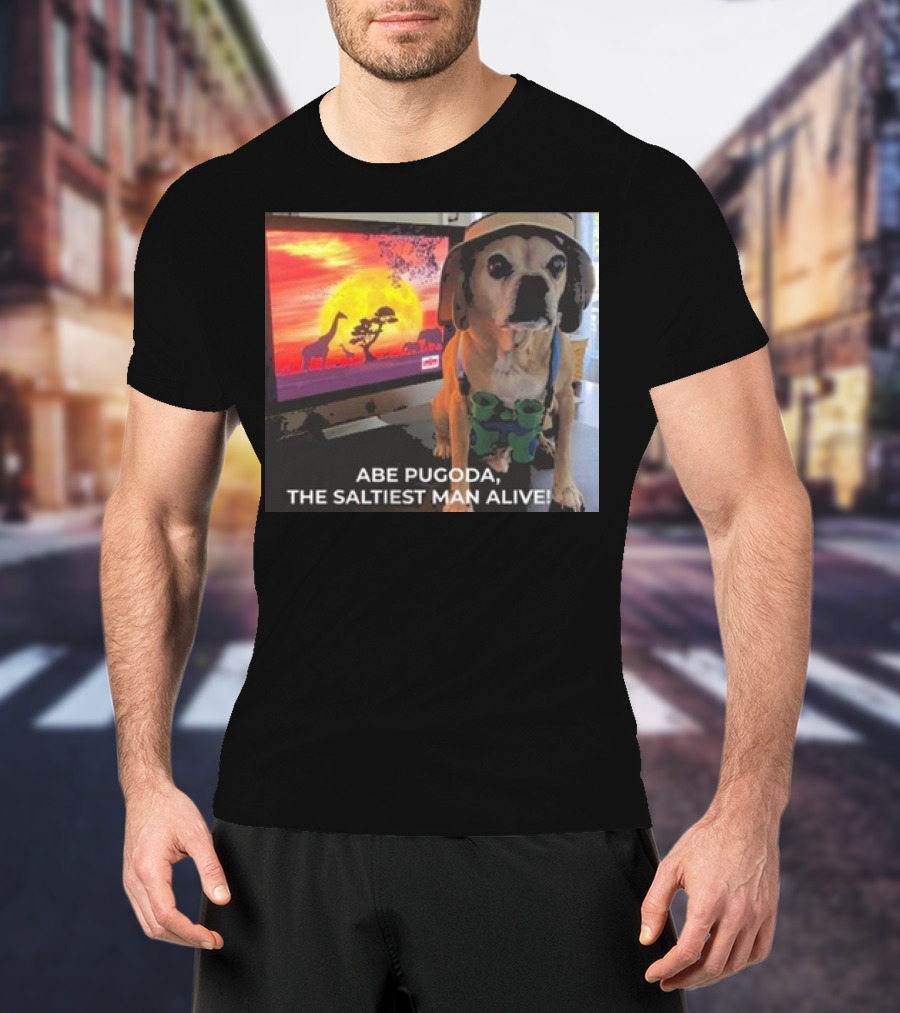 Abe Pugoda The Saltiest Man Alive Funny Pug Safari Adventure T-Shirt