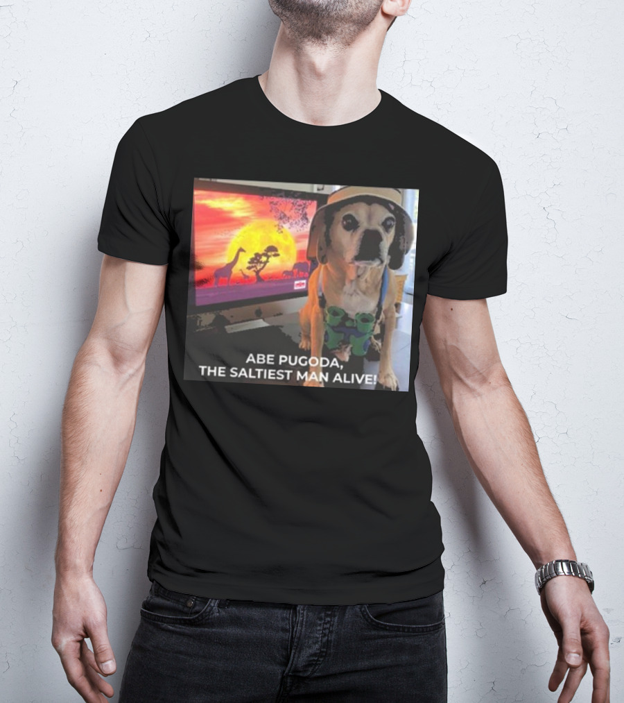 Abe Pugoda The Saltiest Man Alive Funny Pug Safari Adventure T-Shirt