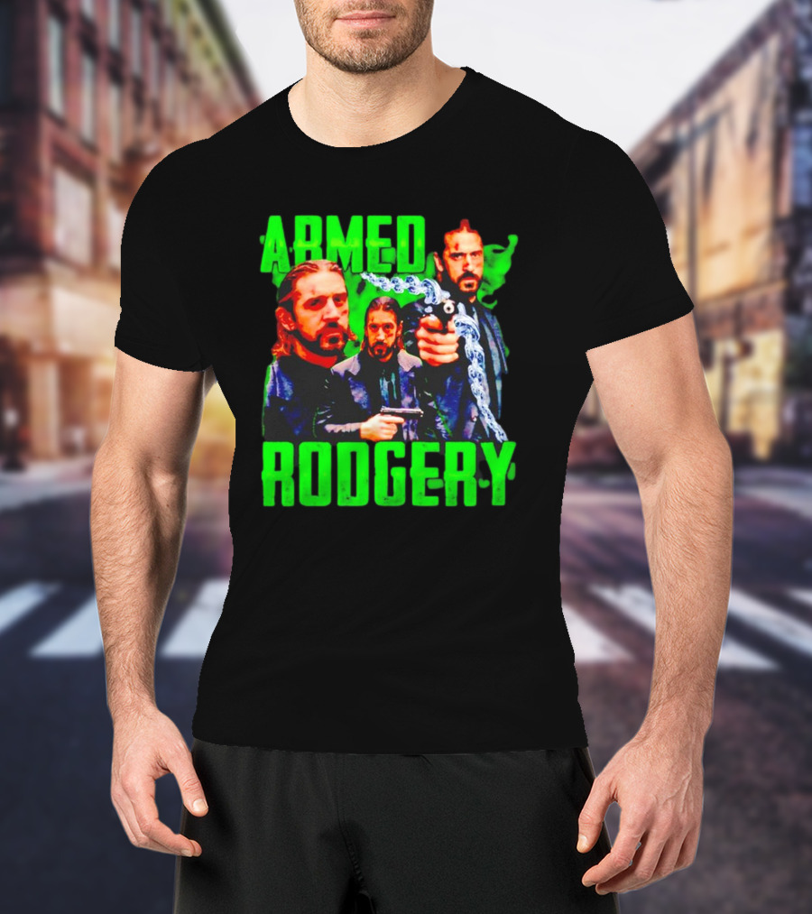 Armed Rodgery Aaron Rodgers Green Bay Packers T-Shirt