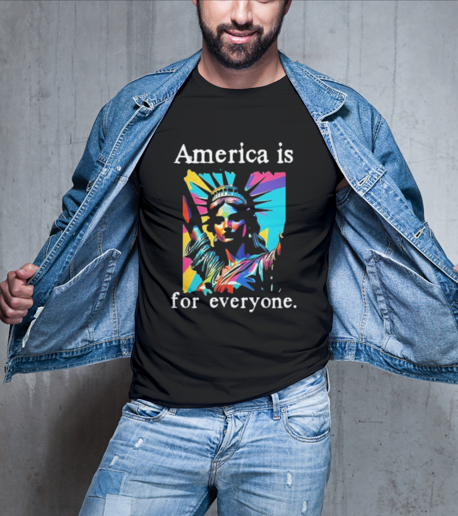 Statue Of Liberty America Is For Everyone Vibrant Colors T-Shirt