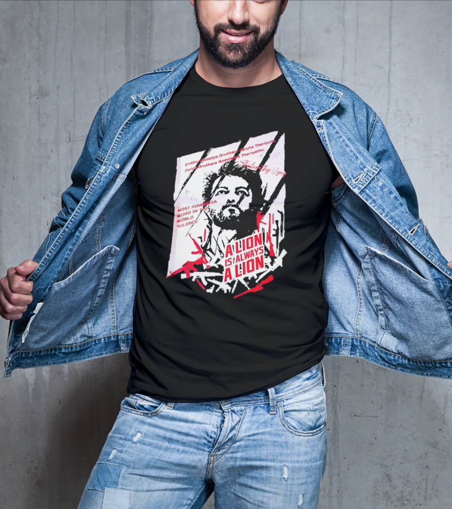 A Lion Is Always A Lion Thalapathy Vijay Most Powerful Word In The World Silence T-Shirt