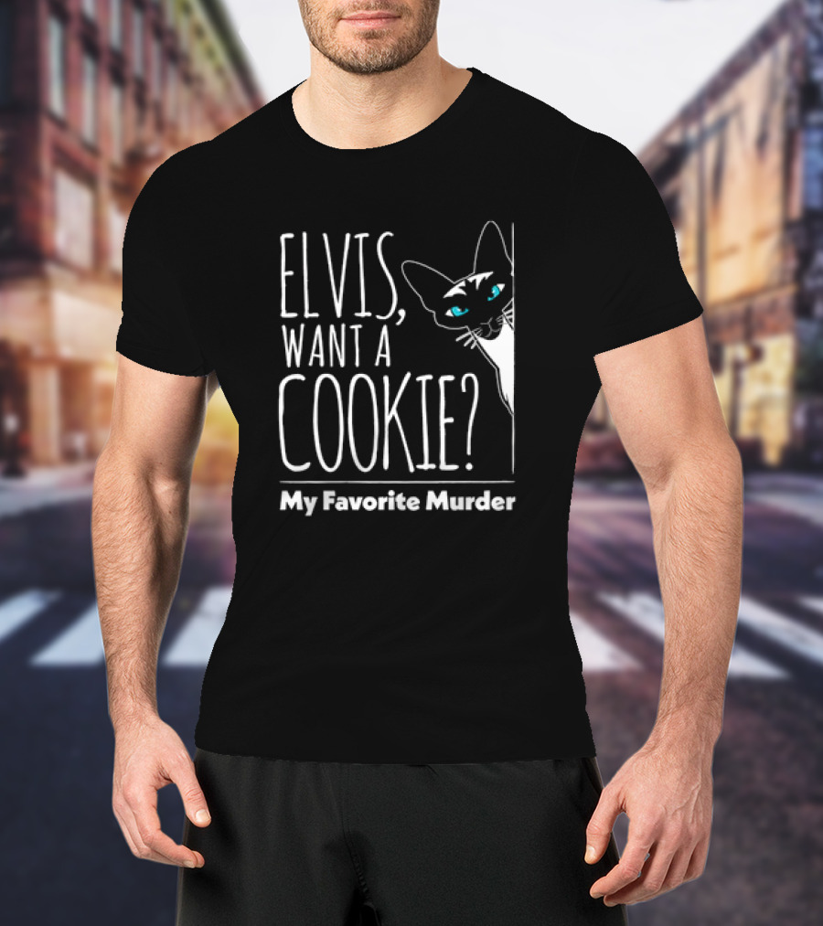 Elvis Want A Cookie My Favorite Murder Cat Peeking T-Shirt