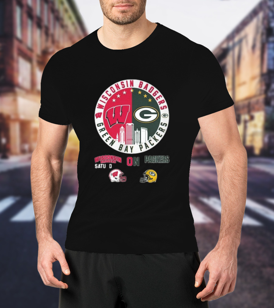 Wisconsin Badgers Green Bay Packers Saturdays Sundays T-Shirt