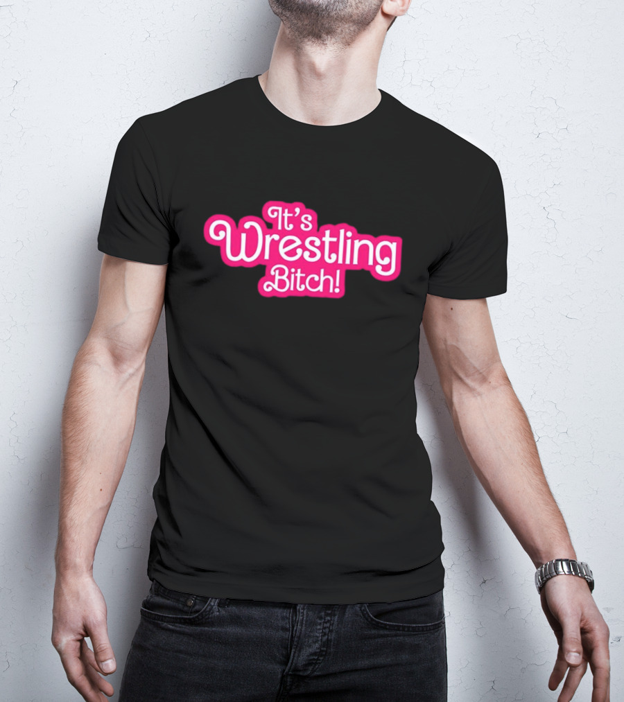 It’s Wrestling Bitch Bold Pink T-Shirt