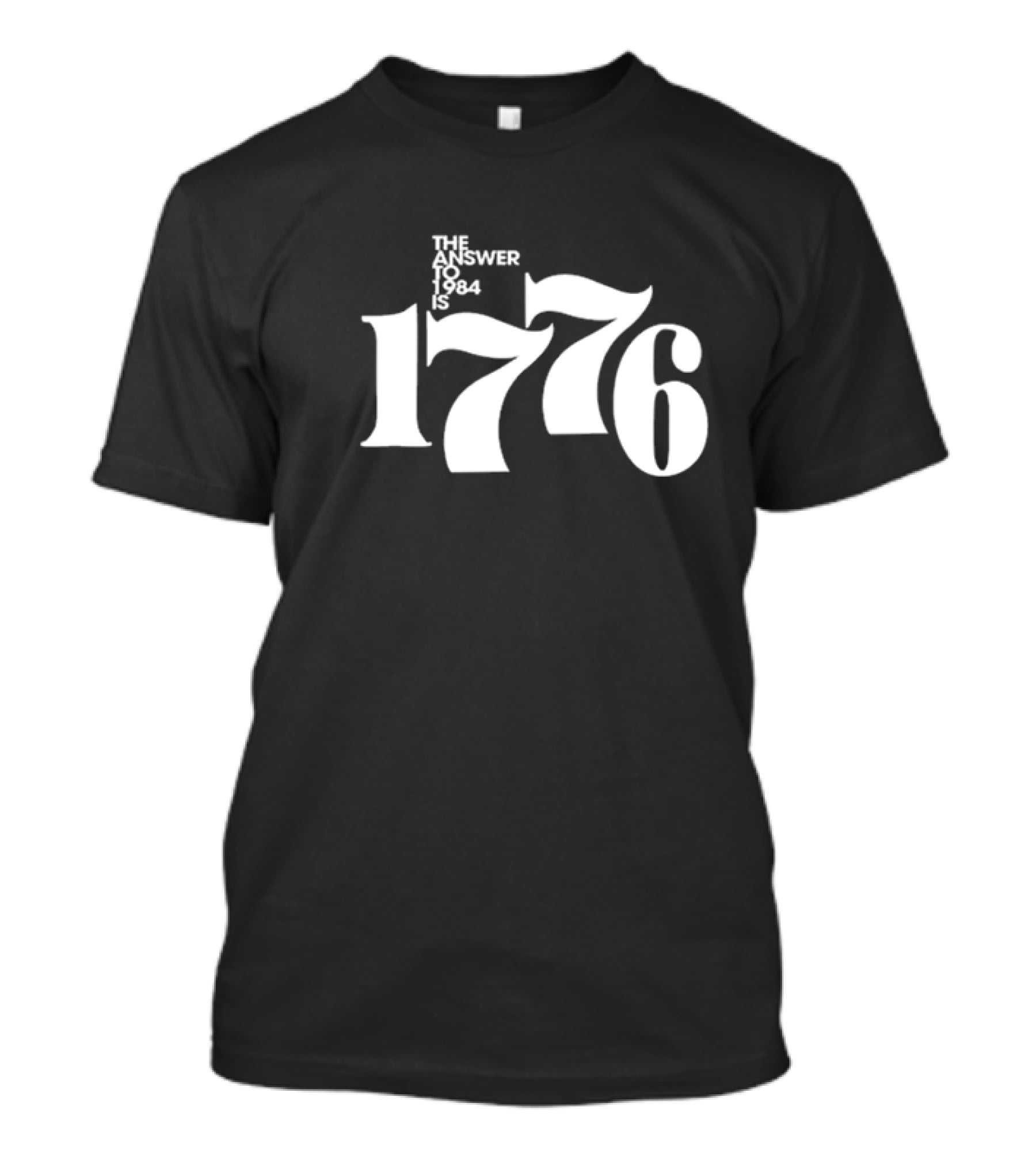 1776 The Answer To 1984 T-Shirt