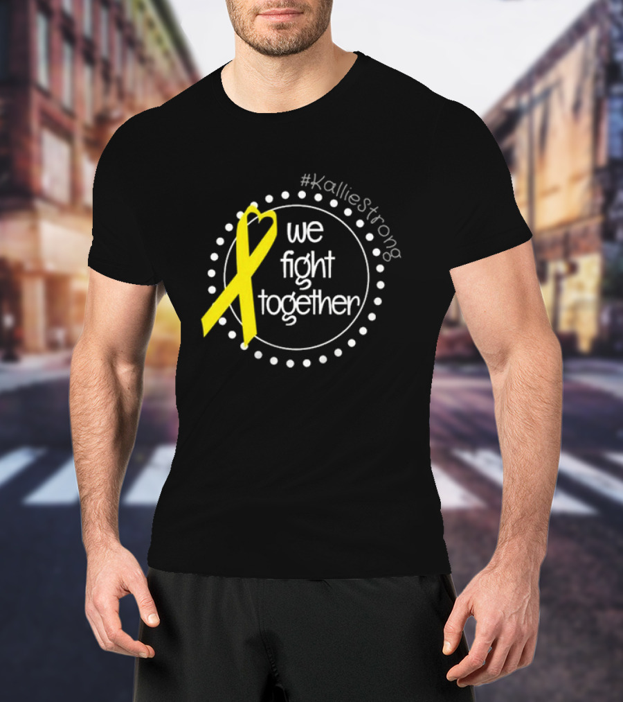 KallieStrong We Fight Together Yellow Ribbon Circle T-Shirt