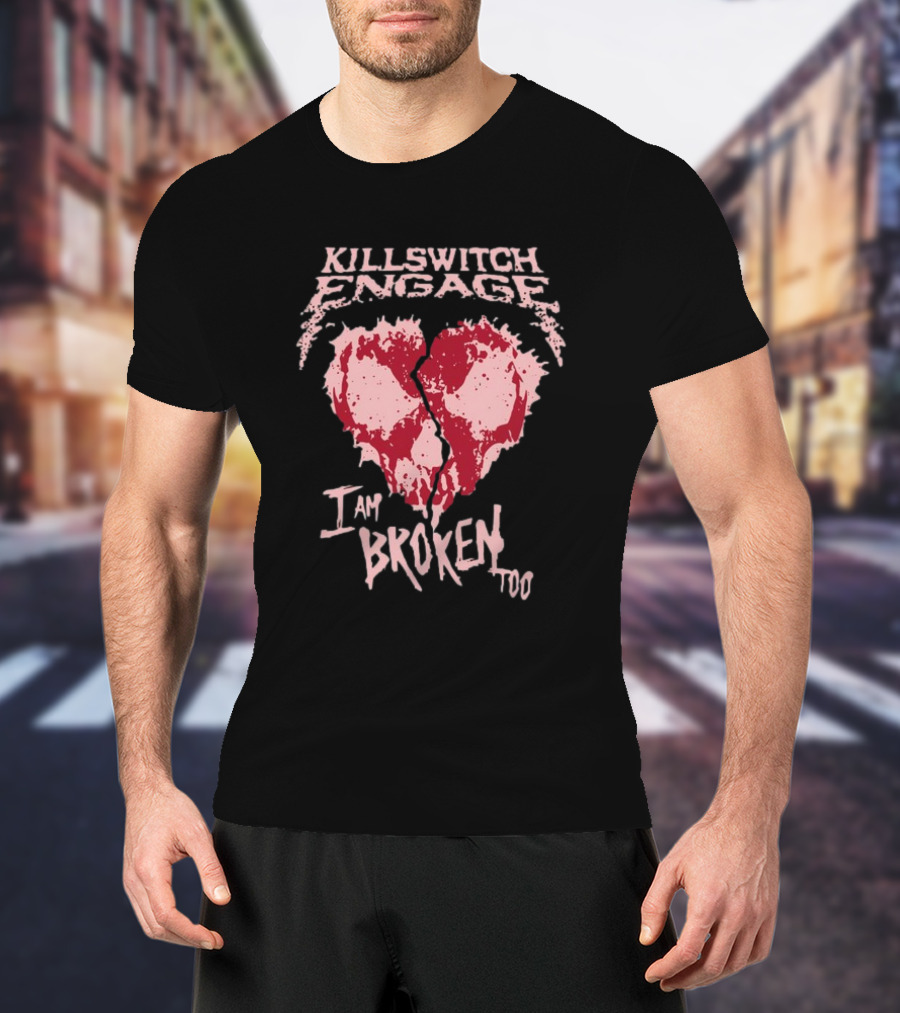 Killswitch Engage I Am Broken Too Cracked Heart T-Shirt