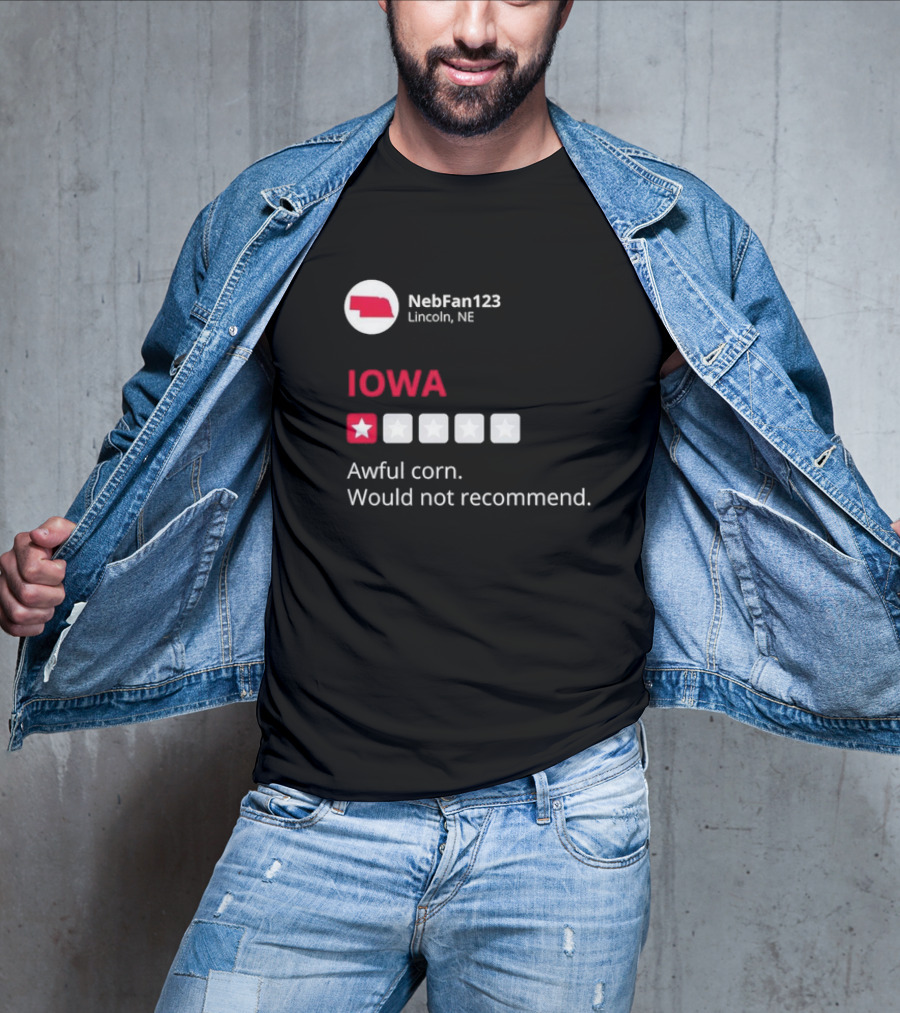 Iowa Awful Corn Would Not Recommend NebFan123 Lincoln NE One Star Review T-Shirt