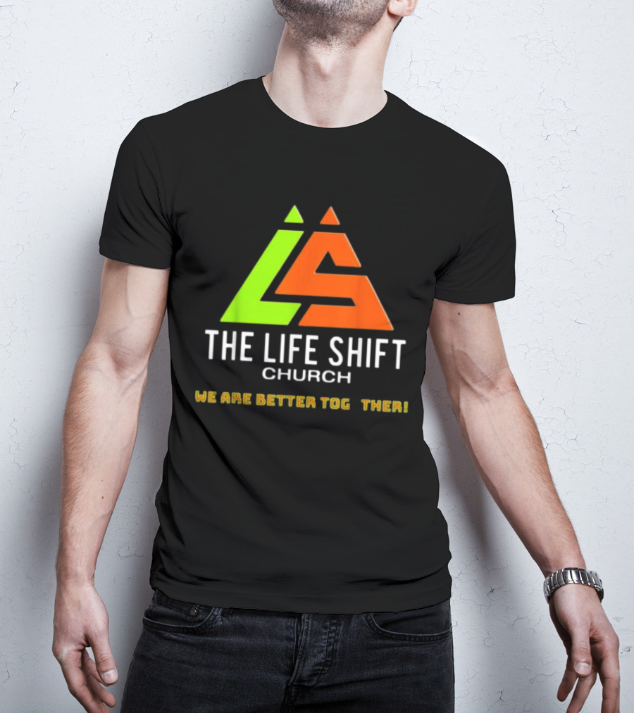 The Life Shift Church We Are Better Together Multicolor T-Shirt