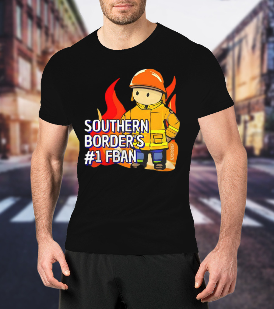 Southern Border's #1 FBAN Firefighter Cartoon Flames T-Shirt