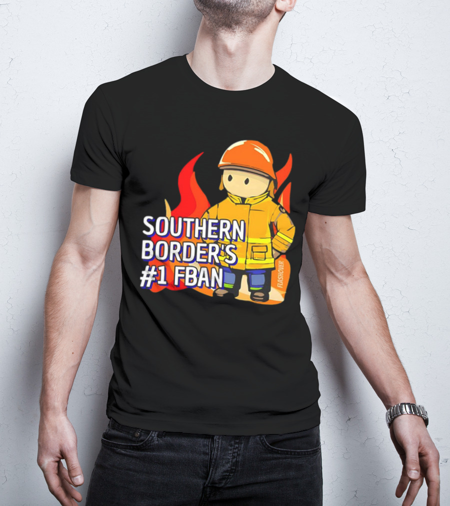 Southern Border's #1 FBAN Firefighter Cartoon Flames T-Shirt