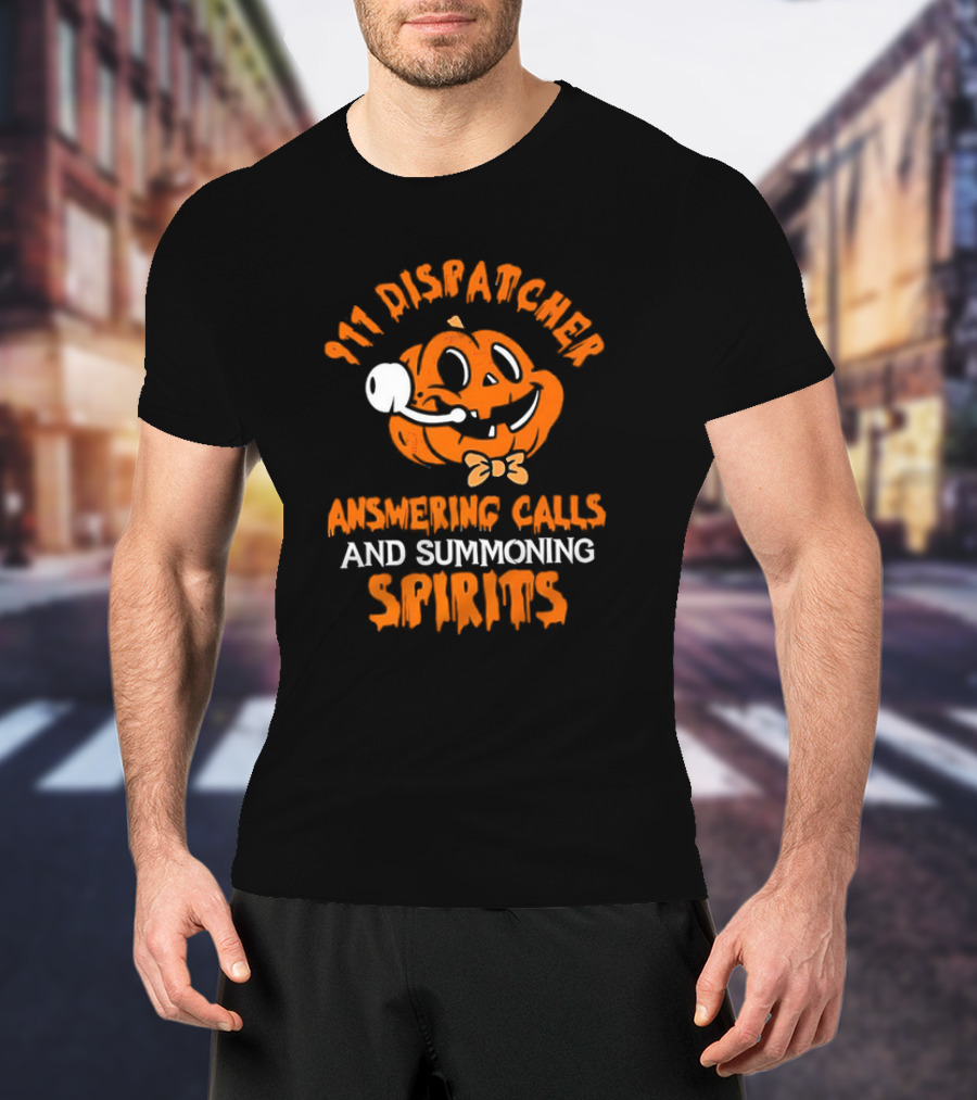 911 Dispatcher Answering Calls And Summoning Spirits Pumpkin T-Shirt