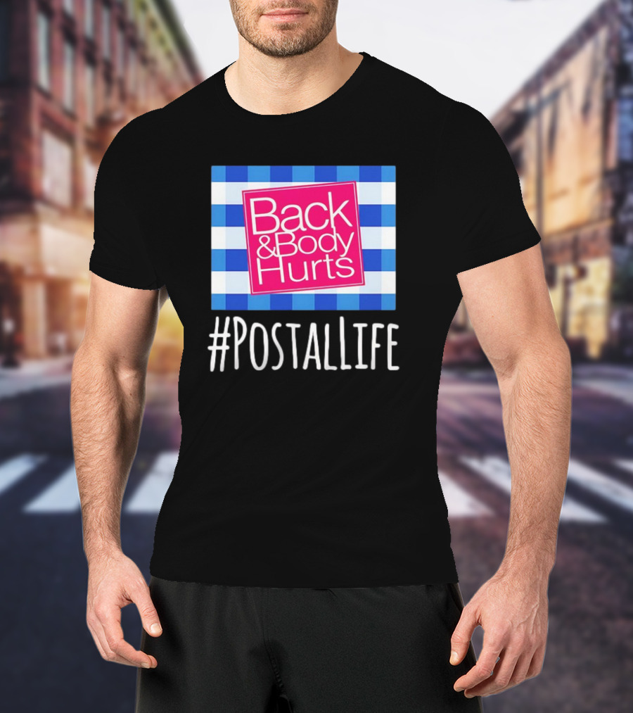 Back And Body Hurts #PostalLife Blue Checkered T-Shirt