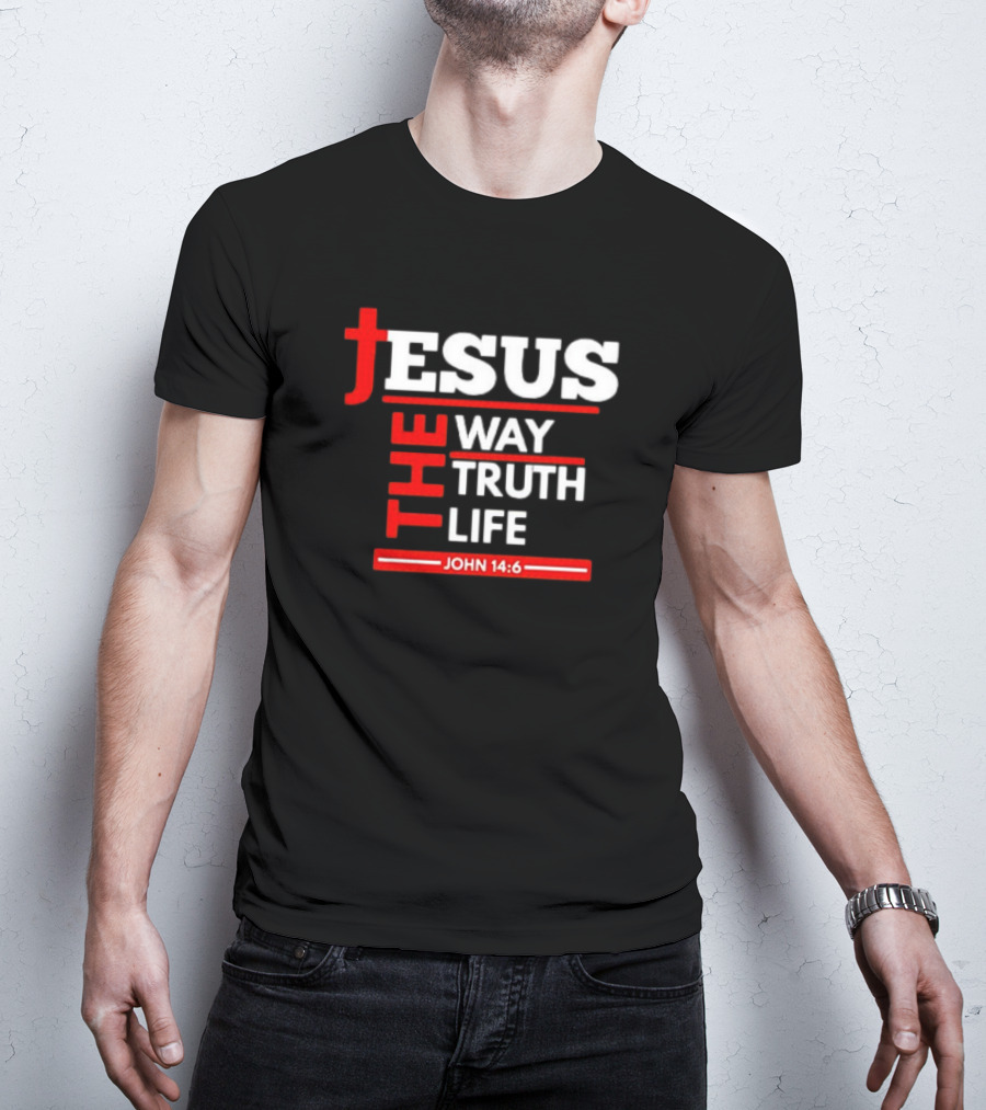 Jesus The Way The Truth The Life John 14:6 Christian Spiritual T-Shirt