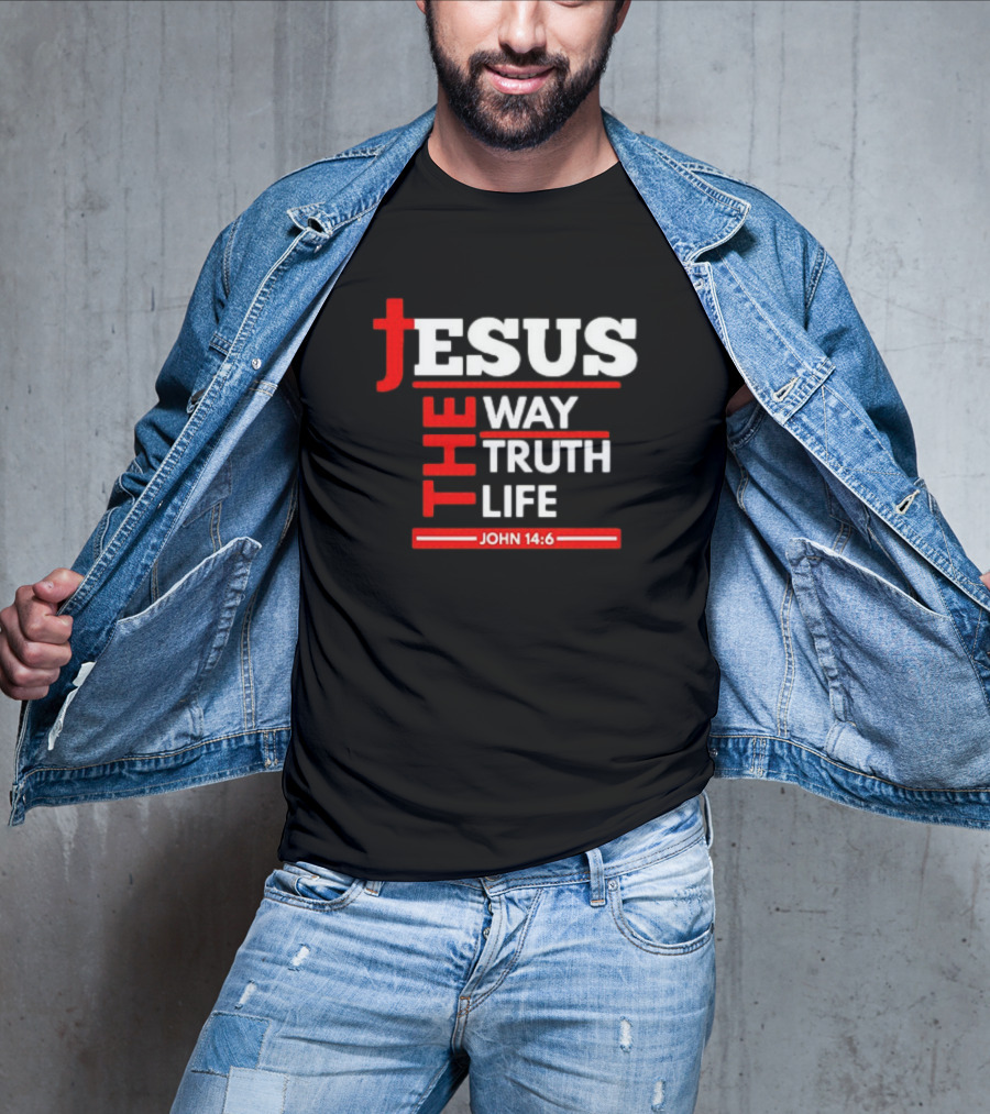 Jesus The Way The Truth The Life John 14:6 Christian Spiritual T-Shirt
