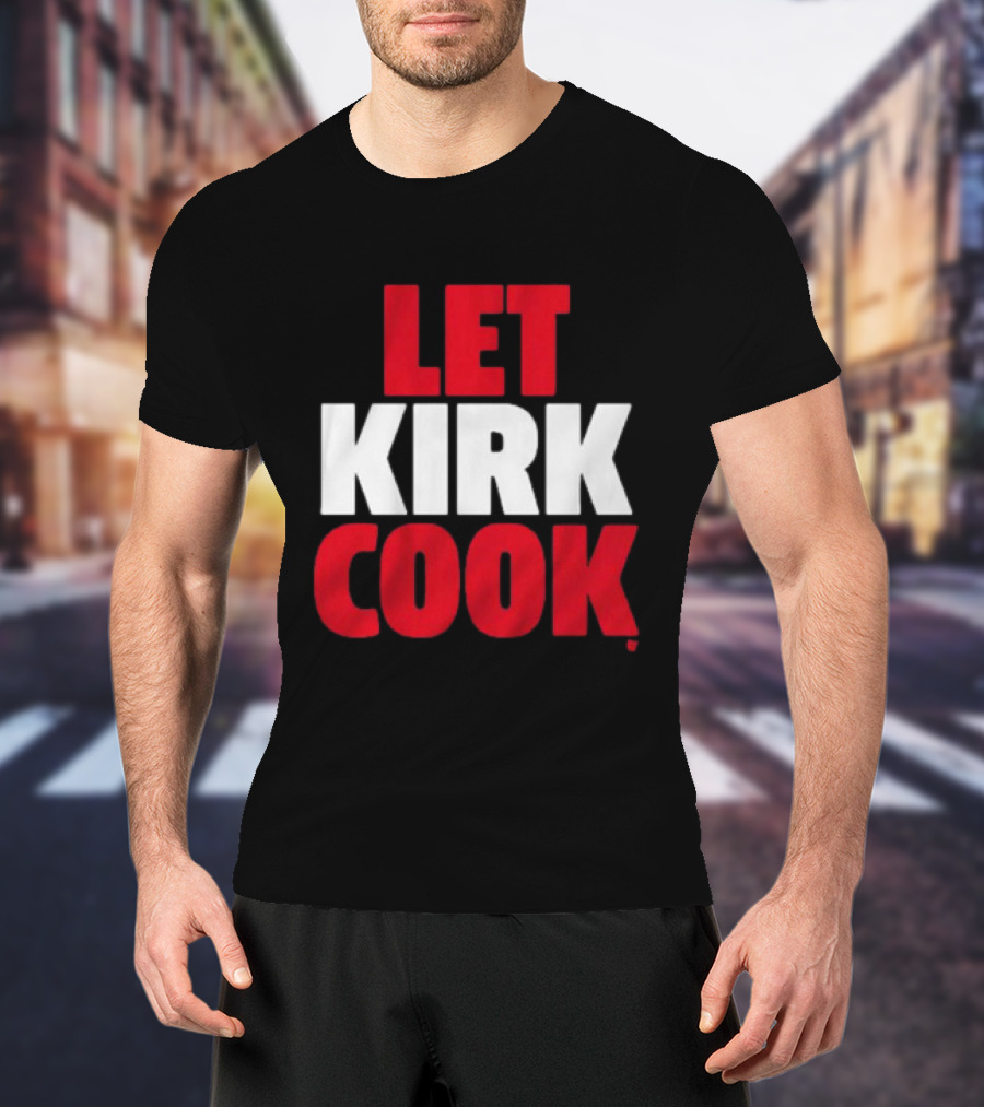 Kirk Cousins Let Kirk Cook Football T-Shirt