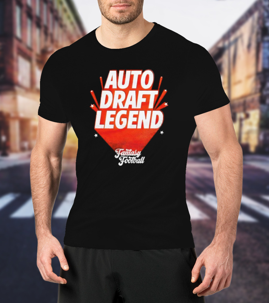 Auto Draft Legend Fantasy Football T-Shirt
